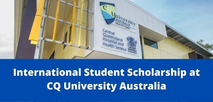 International Student Scholarship At CQ University Australia